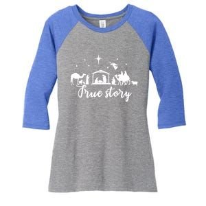 True Story Nativity Christmas Funny Gift Jesus Christ Mom Funny Gift Women's Tri-Blend 3/4-Sleeve Raglan Shirt