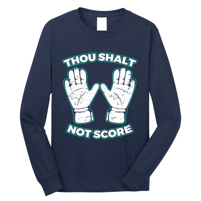 Thou Shalt Not Score Goalie For Boy Goalkeeper Long Sleeve Shirt