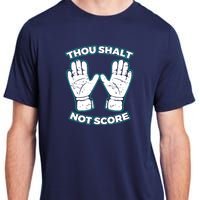 Thou Shalt Not Score Goalie For Boy Goalkeeper Adult ChromaSoft Performance T-Shirt