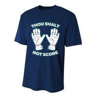 Thou Shalt Not Score Goalie For Boy Goalkeeper Performance Sprint T-Shirt