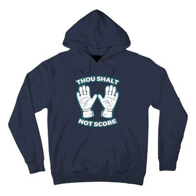 Thou Shalt Not Score Goalie For Boy Goalkeeper Tall Hoodie