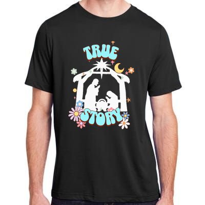 True Story Nativity Groovy Christmas Baby Jesus Manger Adult ChromaSoft Performance T-Shirt