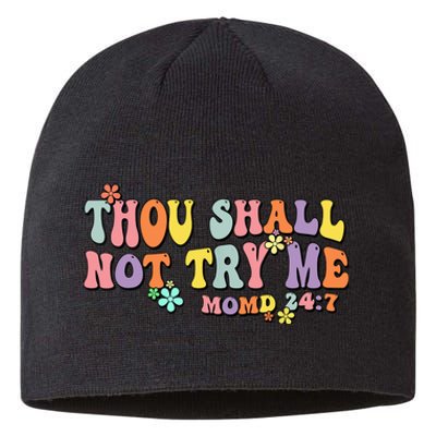 Thou Shall Not Try Me Mood 24:7 Quote Old English Groovy Sustainable Beanie