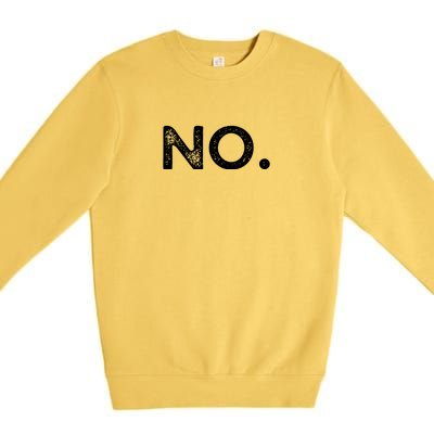 That Says No Premium Crewneck Sweatshirt