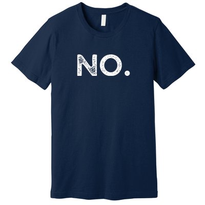 That Says No Premium T-Shirt