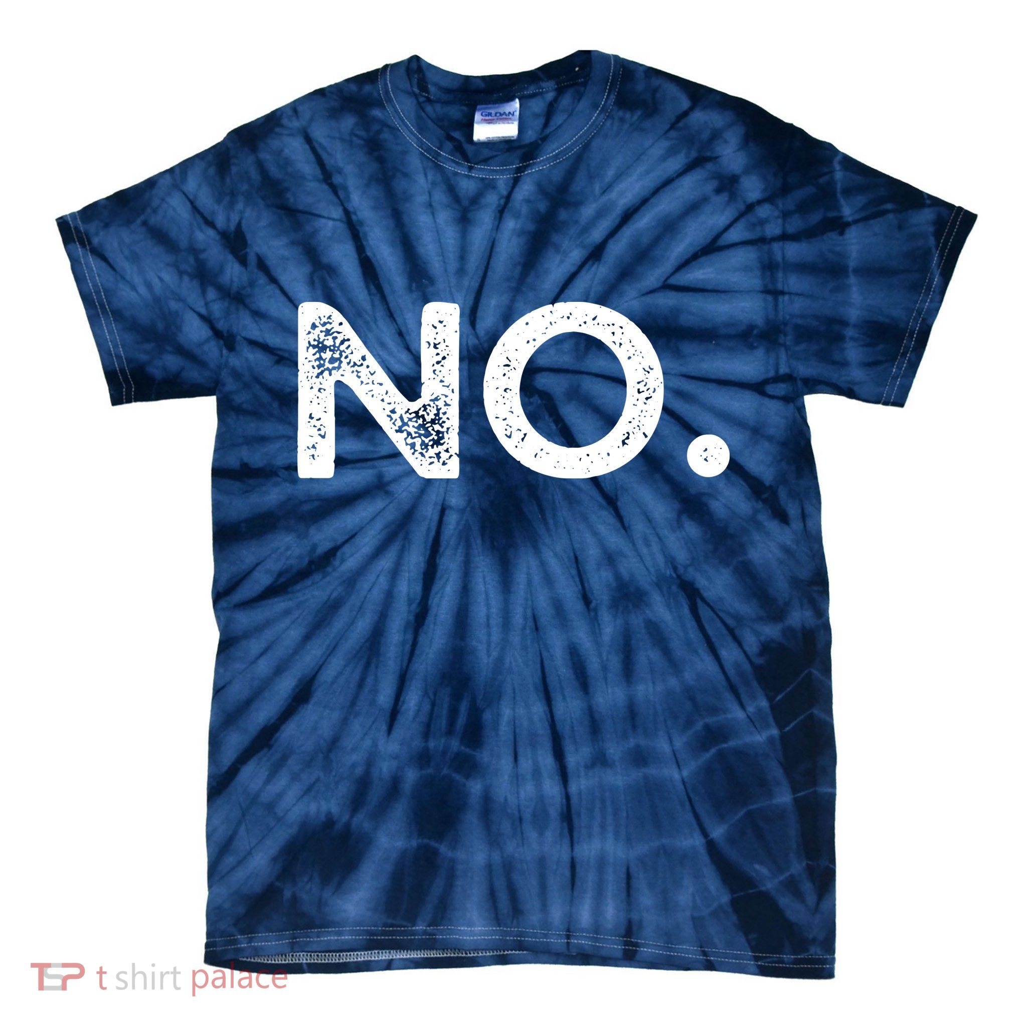That Says No Tie-Dye T-Shirt