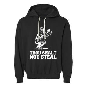 Thou Shalt Not Steal Baseball Catcher Joke Garment-Dyed Fleece Hoodie