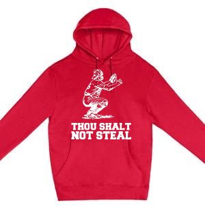 Thou Shalt Not Steal Baseball Catcher Joke Premium Pullover Hoodie