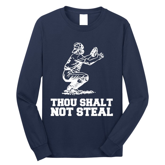 Thou Shalt Not Steal Baseball Catcher Joke Long Sleeve Shirt