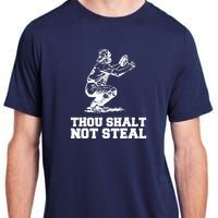 Thou Shalt Not Steal Baseball Catcher Joke Adult ChromaSoft Performance T-Shirt