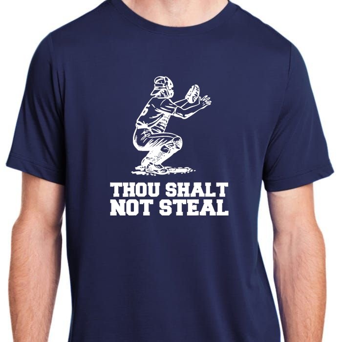 Thou Shalt Not Steal Baseball Catcher Joke Adult ChromaSoft Performance T-Shirt