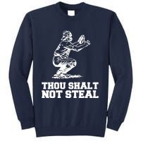 Thou Shalt Not Steal Baseball Catcher Joke Tall Sweatshirt