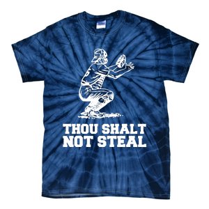 Thou Shalt Not Steal Baseball Catcher Joke Tie-Dye T-Shirt