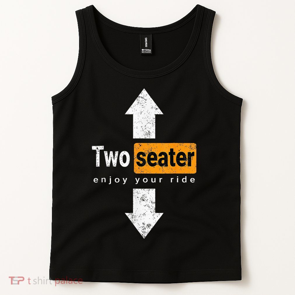 Two Seater Naughty Dirty Adult Humor Tank Top