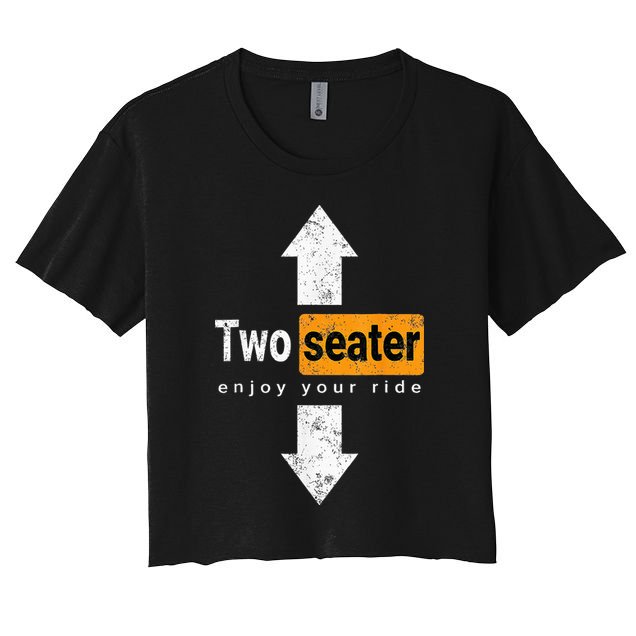 Two Seater Naughty Dirty Adult Humor Women's Crop Top Tee