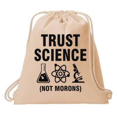 Trust Science Not Morons Drawstring Bag