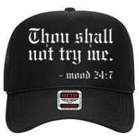 Thou Shall not try me Mood 247 Funny Oldschool High Crown Mesh Back Trucker Hat