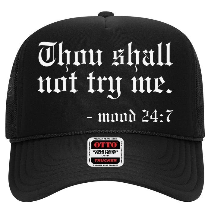 Thou Shall not try me Mood 247 Funny Oldschool High Crown Mesh Back Trucker Hat