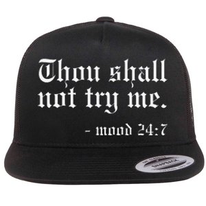 Thou Shall not try me Mood 247 Funny Oldschool Flat Bill Trucker Hat