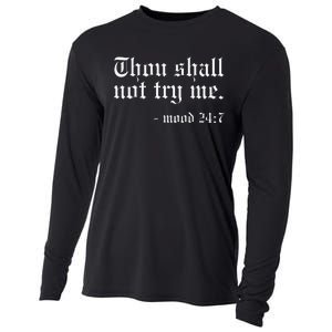 Thou Shall not try me Mood 247 Funny Oldschool Cooling Performance Long Sleeve Crew