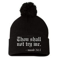 Thou Shall not try me Mood 247 Funny Oldschool Pom Pom 12in Knit Beanie