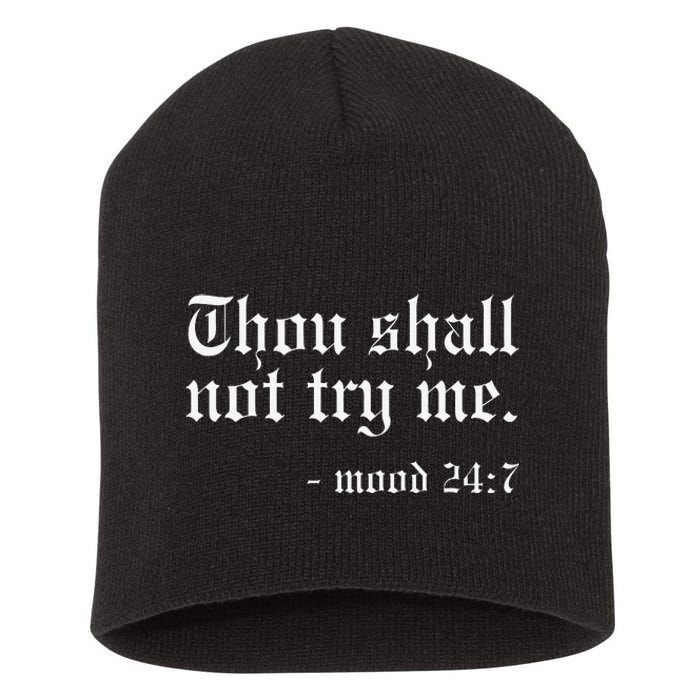 Thou Shall not try me Mood 247 Funny Oldschool Short Acrylic Beanie