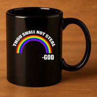 Thou Shall Not Steal GodS Rainbow 11oz C Handle Ceramic Mug