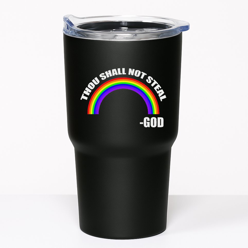 Thou Shall Not Steal GodS Rainbow Tumbler