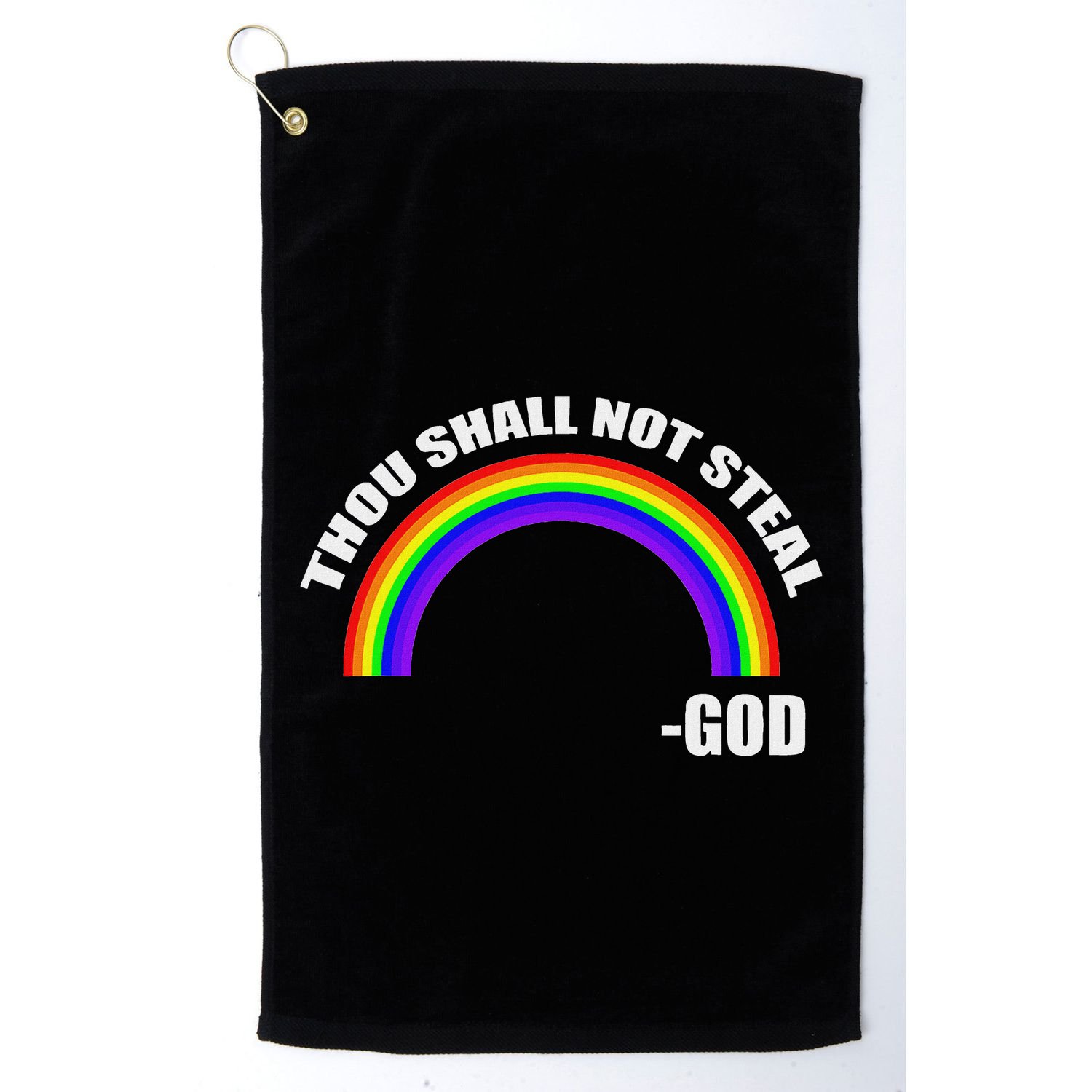 Thou Shall Not Steal GodS Rainbow Golf Towel