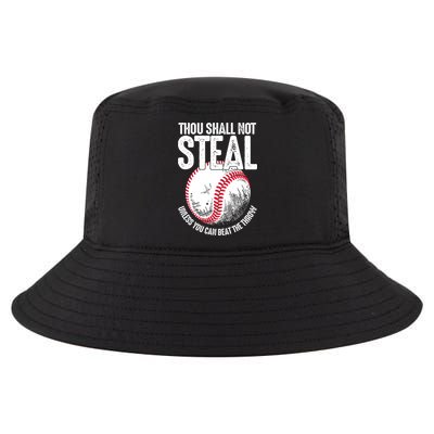 Thou Shall Not Steal Unless You Can Beat The Throw Baseball Cool Comfort Performance Bucket Hat