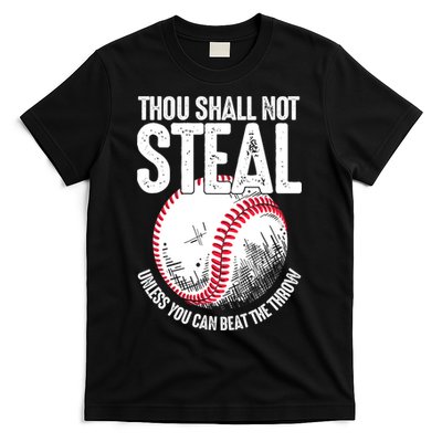 Thou Shall Not Steal Unless You Can Beat The Throw Baseball T-Shirt