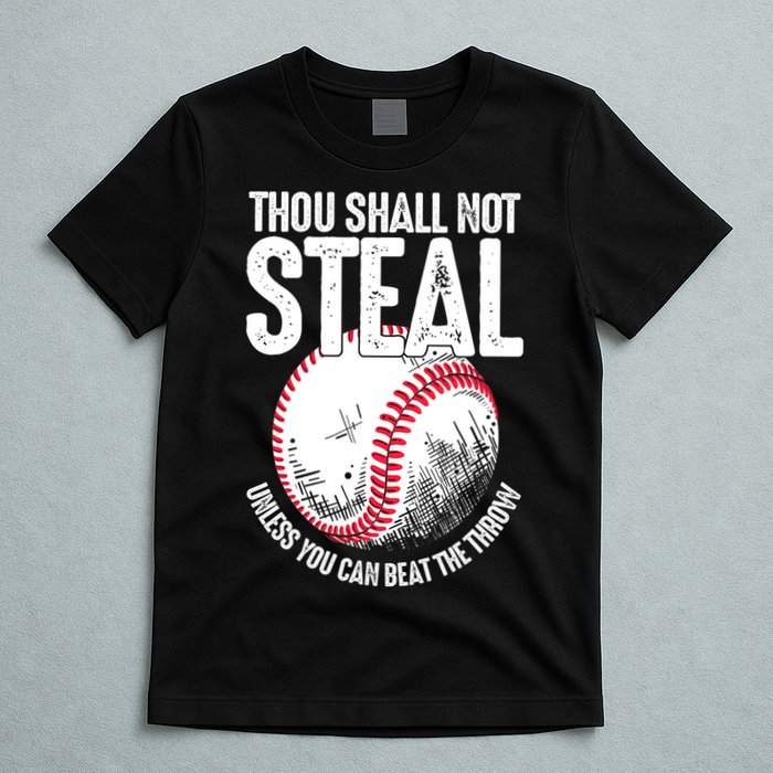 Thou Shall Not Steal Unless You Can Beat The Throw Baseball T-Shirt