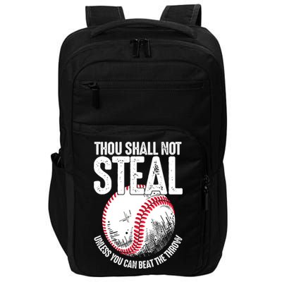 Thou Shall Not Steal Unless You Can Beat The Throw Baseball Impact Tech Backpack