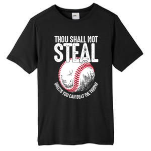 Thou Shall Not Steal Unless You Can Beat The Throw Baseball Tall Fusion ChromaSoft Performance T-Shirt