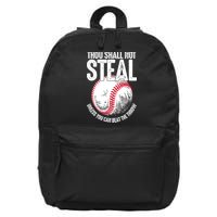 Thou Shall Not Steal Unless You Can Beat The Throw Baseball 16 in Basic Backpack