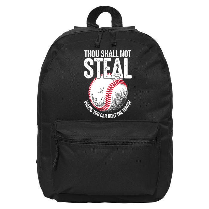 Thou Shall Not Steal Unless You Can Beat The Throw Baseball 16 in Basic Backpack