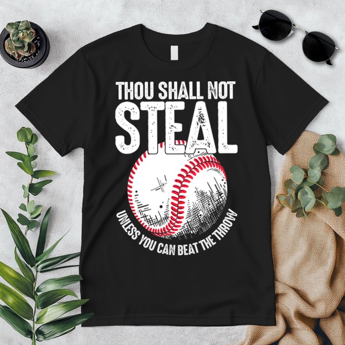 Thou Shall Not Steal Unless You Can Beat The Throw Baseball Premium T-Shirt