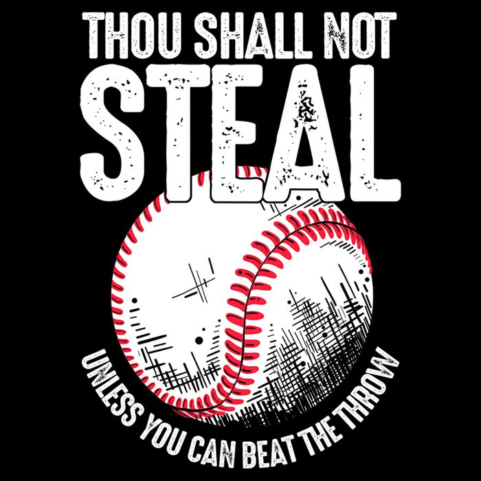 Thou Shall Not Steal Unless You Can Beat The Throw Baseball Baby Bodysuit