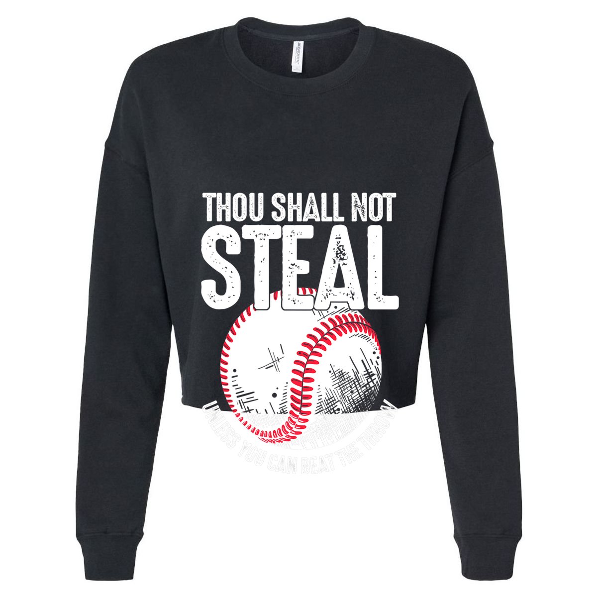 Thou Shall Not Steal Unless You Can Beat The Throw Baseball Women's Crop Top Tee