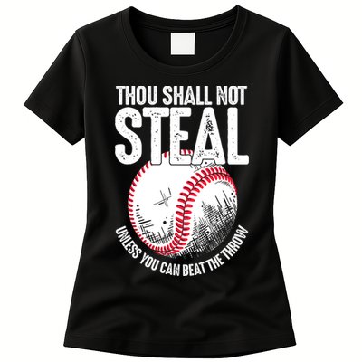 Thou Shall Not Steal Unless You Can Beat The Throw Baseball Womens T-Shirt