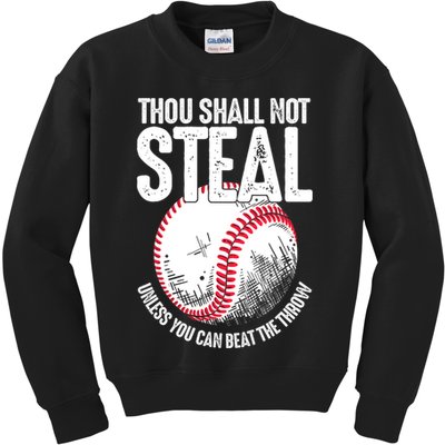 Thou Shall Not Steal Unless You Can Beat The Throw Baseball Kids Sweatshirt