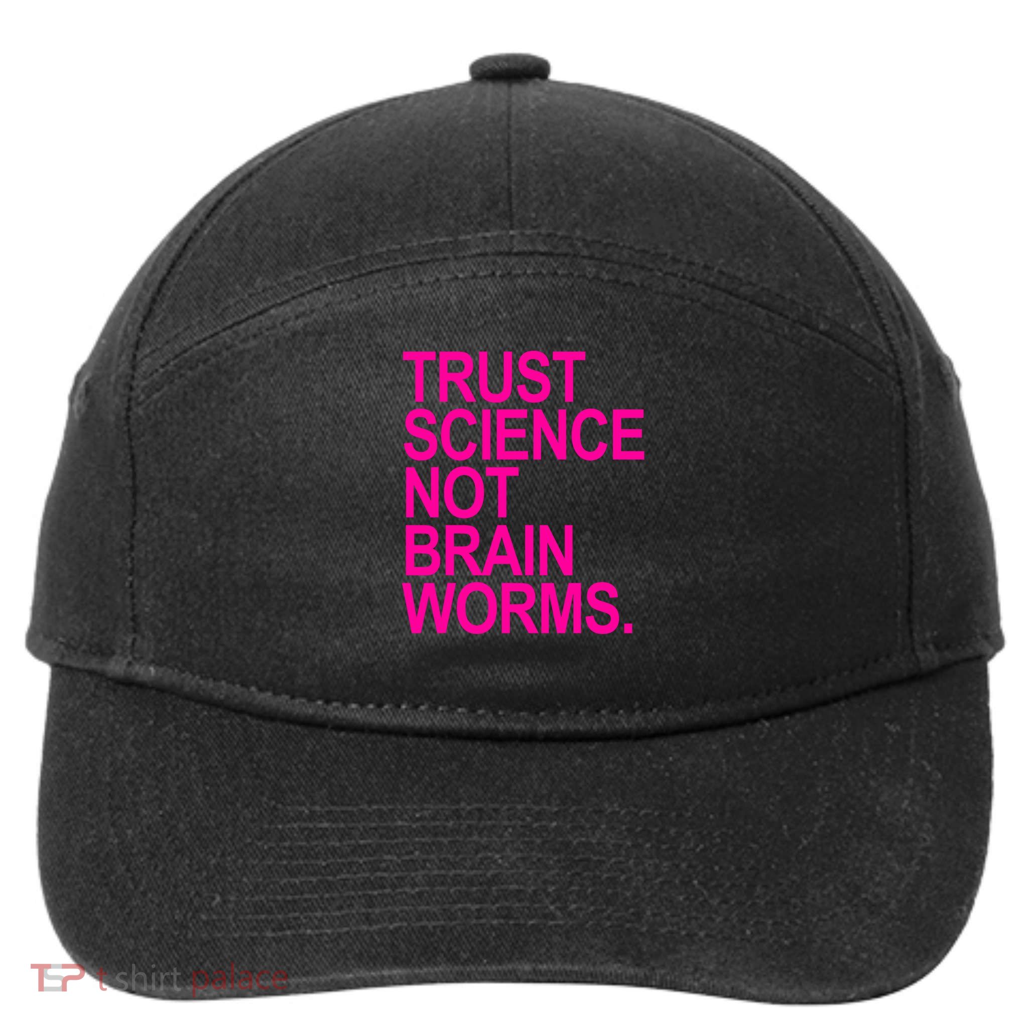Trust Science NOT Brain Worms  7-Panel Snapback Hat