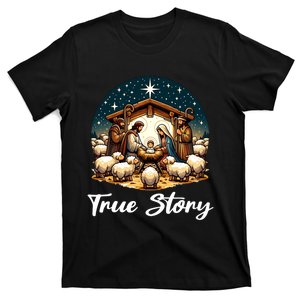 True Story Nativity Christmas Baby God Jesus Christian T-Shirt