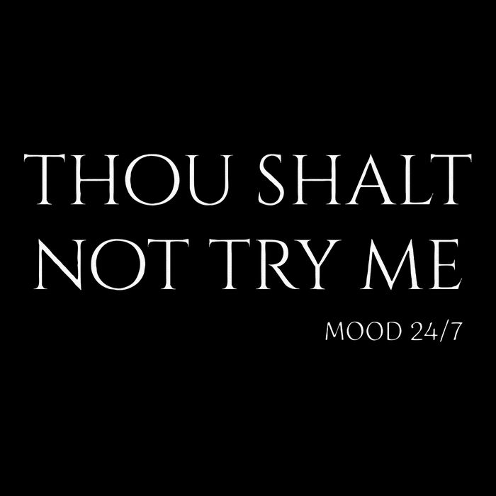 Thou Shalt Not Try Me Mood 247 Sarcastic Mom Biblical Quote Impact Tech Backpack