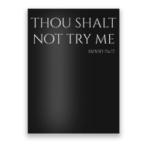 Thou Shalt Not Try Me Mood 247 Sarcastic Mom Biblical Quote Poster