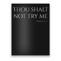 Thou Shalt Not Try Me Mood 247 Sarcastic Mom Biblical Quote Poster