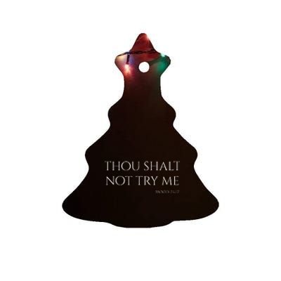 Thou Shalt Not Try Me Mood 247 Sarcastic Mom Biblical Quote Ceramic Tree Ornament