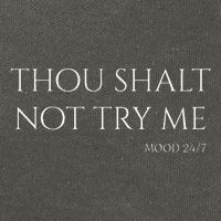 Thou Shalt Not Try Me Mood 247 Sarcastic Mom Biblical Quote Cotton Canvas Backpack