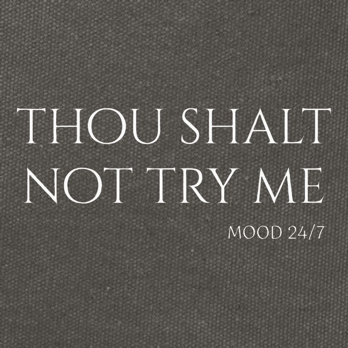 Thou Shalt Not Try Me Mood 247 Sarcastic Mom Biblical Quote Cotton Canvas Backpack
