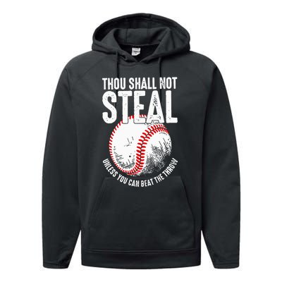 Thou Shall Not Steal Unless You Can Beat The Throw Baseball Performance Fleece Hoodie